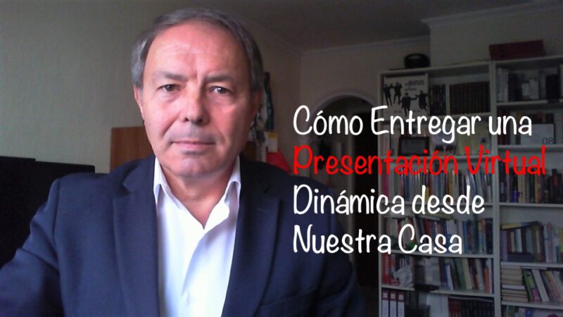 Como entregar una presentación Virtual